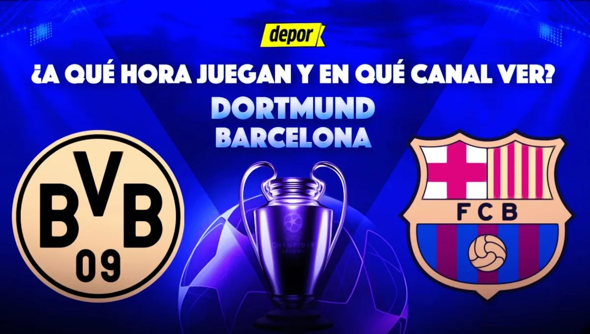 ¿En qué canal ver Dortmund vs Barcelona y a qué hora juegan por Champions League?