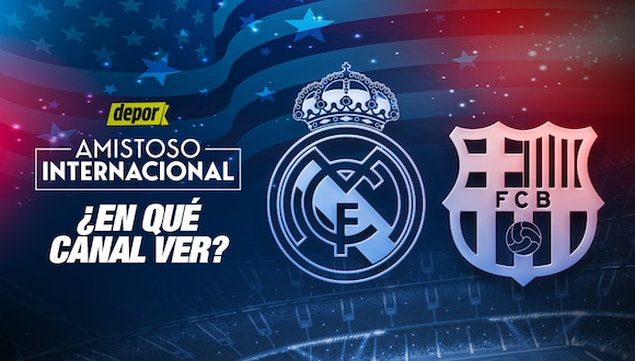 ¿En qué canal ver Barcelona vs Real Madrid y a qué hora inicia el clásico por pretemporada?