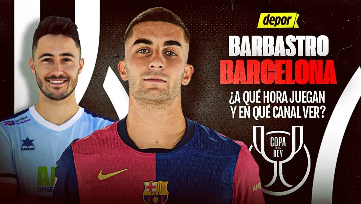 Horarios y canales para ver Barbastro vs Barcelona por Copa del Rey