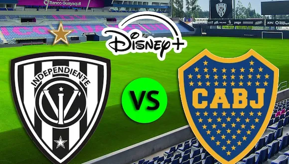 Disney Plus EN VIVO - dónde ver partido Independiente del Valle vs. Boca Juniors hoy, por Streaming Online