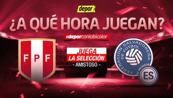 ¿A qué hora juegan Perú vs El Salvador y en qué canal ver el amistoso internacional? 