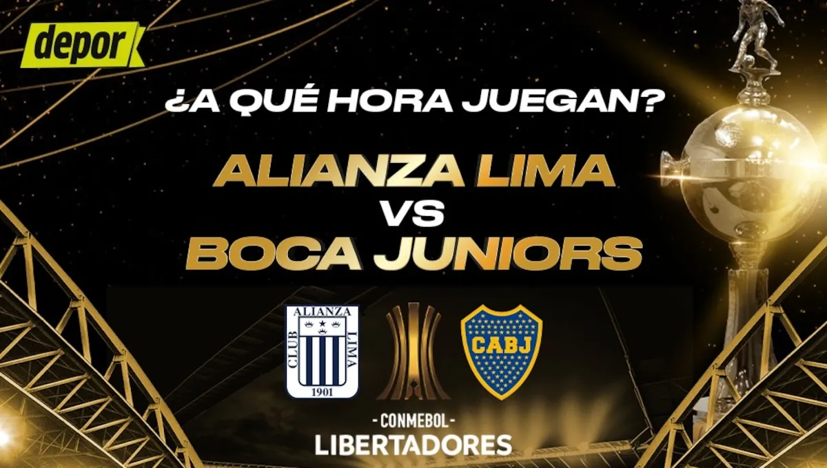 Alianza Lima vs. Boca Juniors: ver horarios del partido por la Copa Libertadores