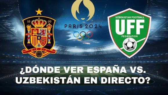 Dónde ver España vs. Uzbekistán EN DIRECTO y ONLINE por Juegos Olímpicos París 2024